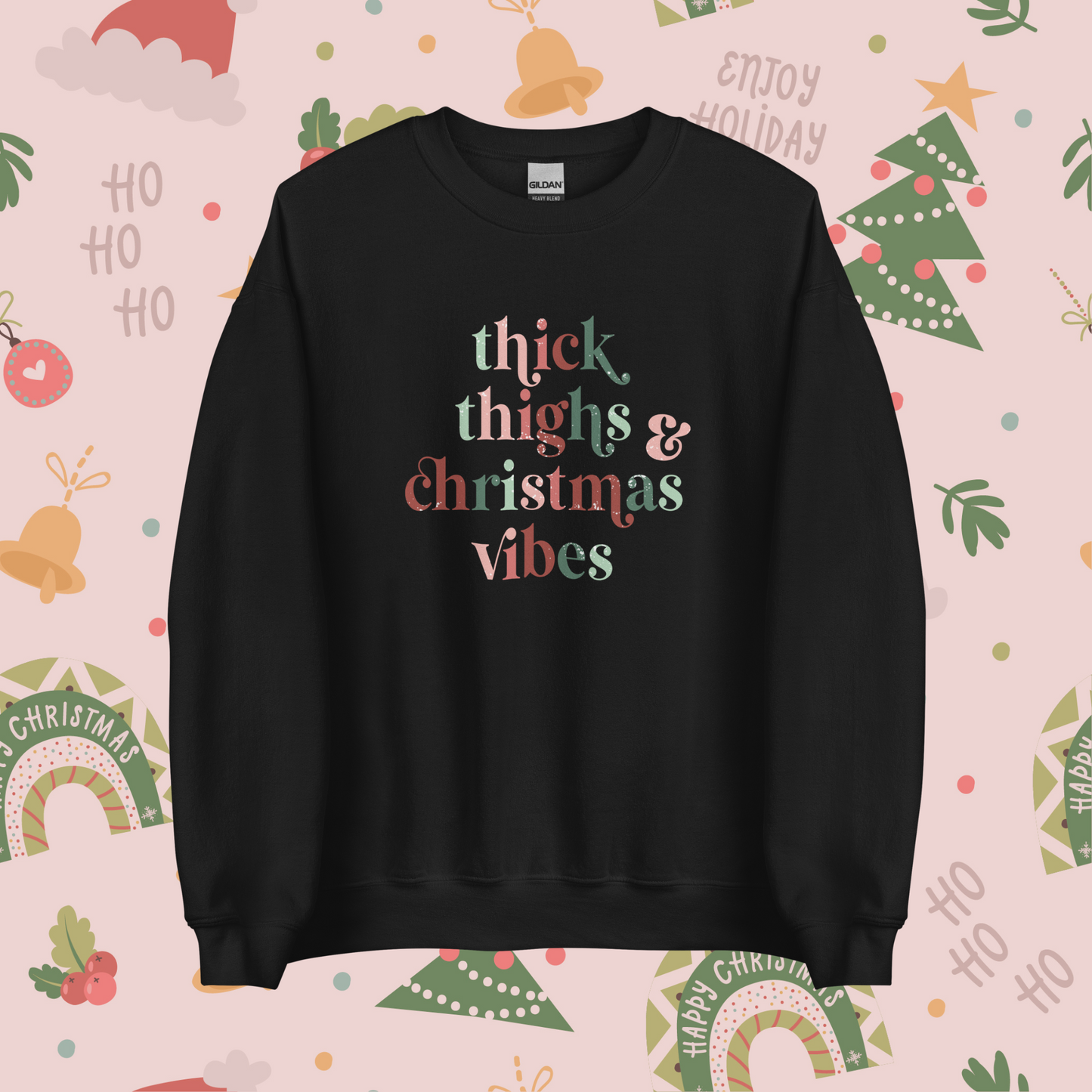 Thick Thighs and Christmas Vibes Unisex Sweatshirt