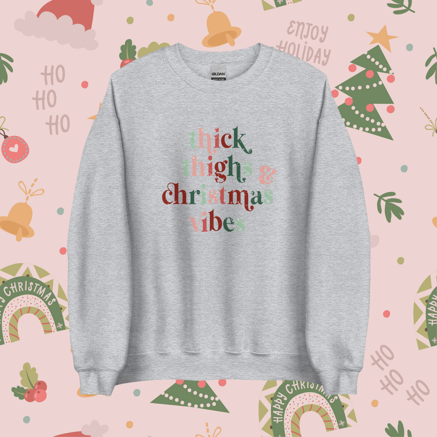 Thick Thighs and Christmas Vibes Unisex Sweatshirt