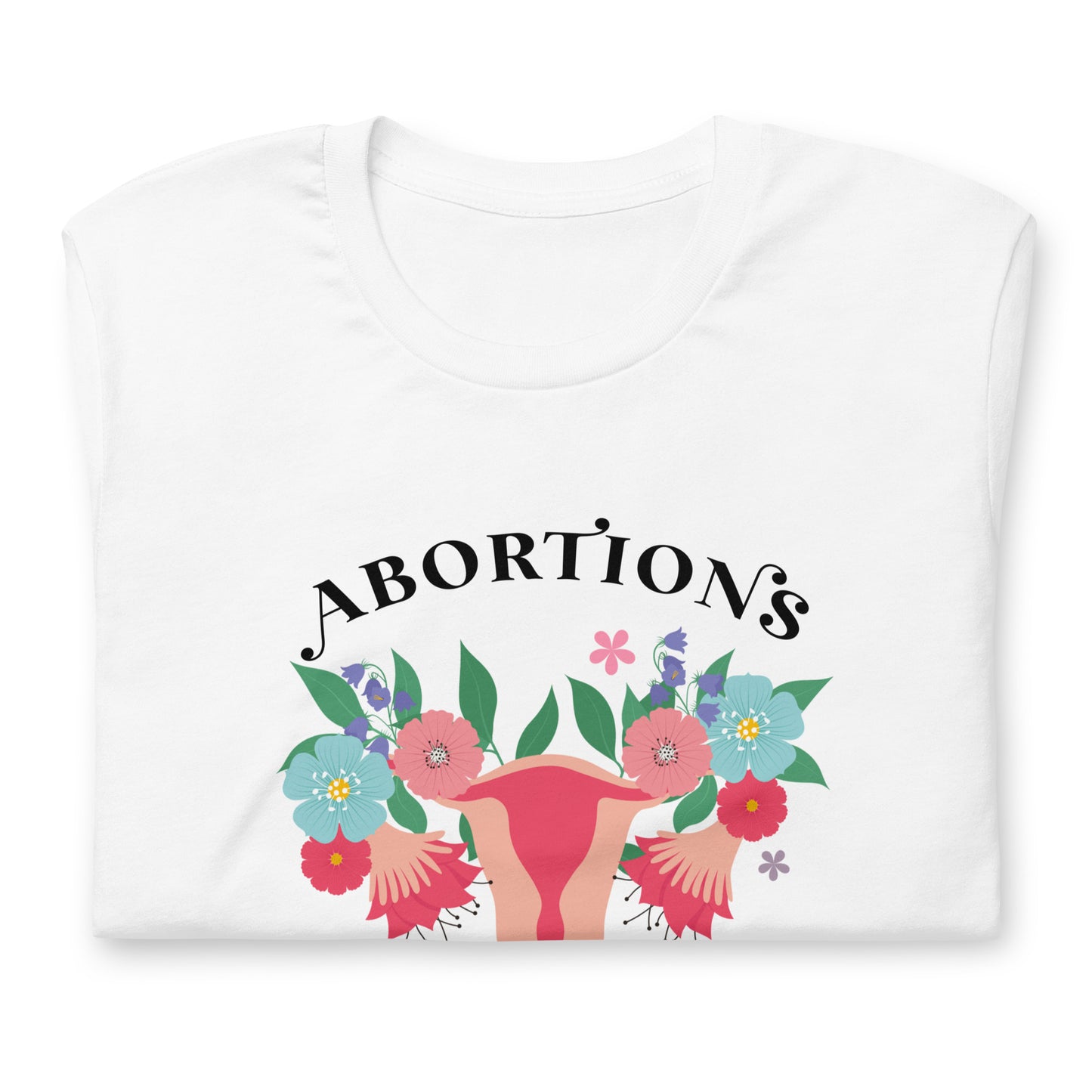 Abortions Save Lives Unisex t-shirt