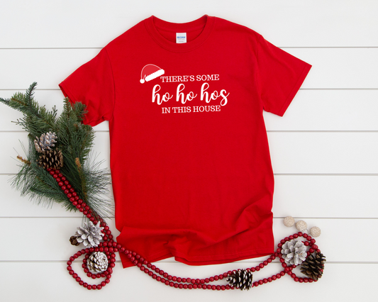 There's some ho ho hos in this house Christmas T-Shirt