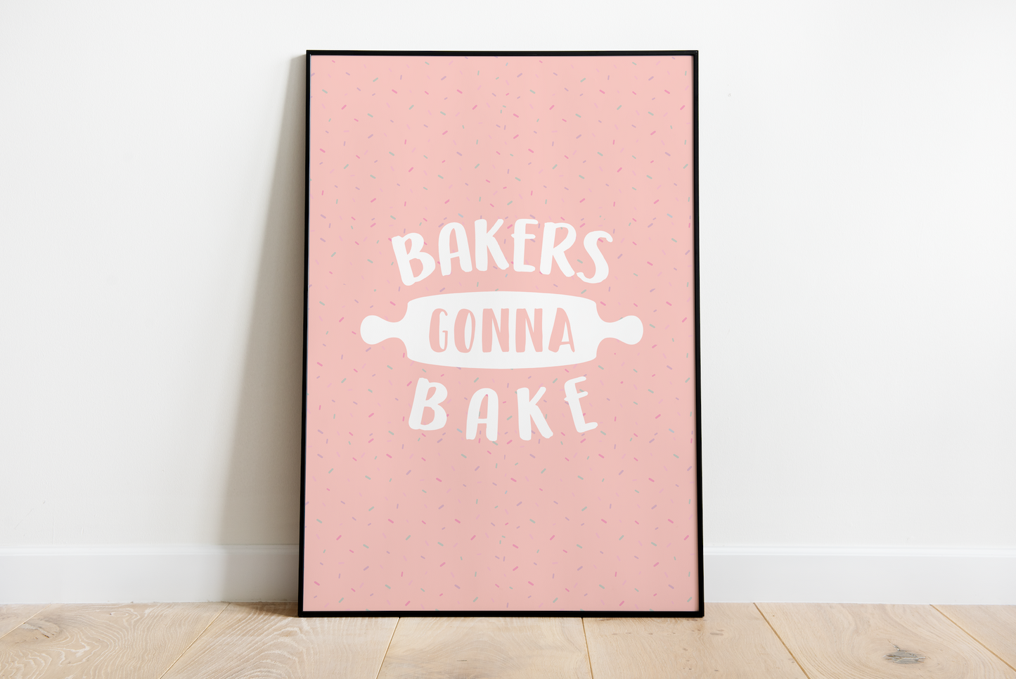 Bakers Gonna Bake Sprinkle Quote Poster | Instant Download